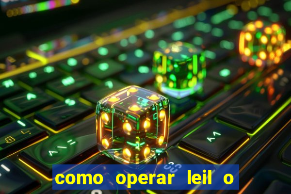 como operar leil o de abertura mini indice